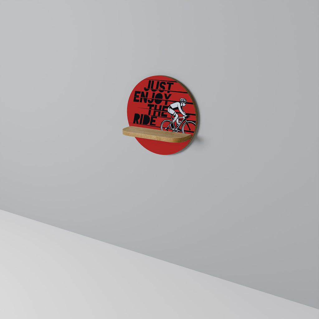 ENJOY THE RIDE Round Art Shelf In Oak Effect