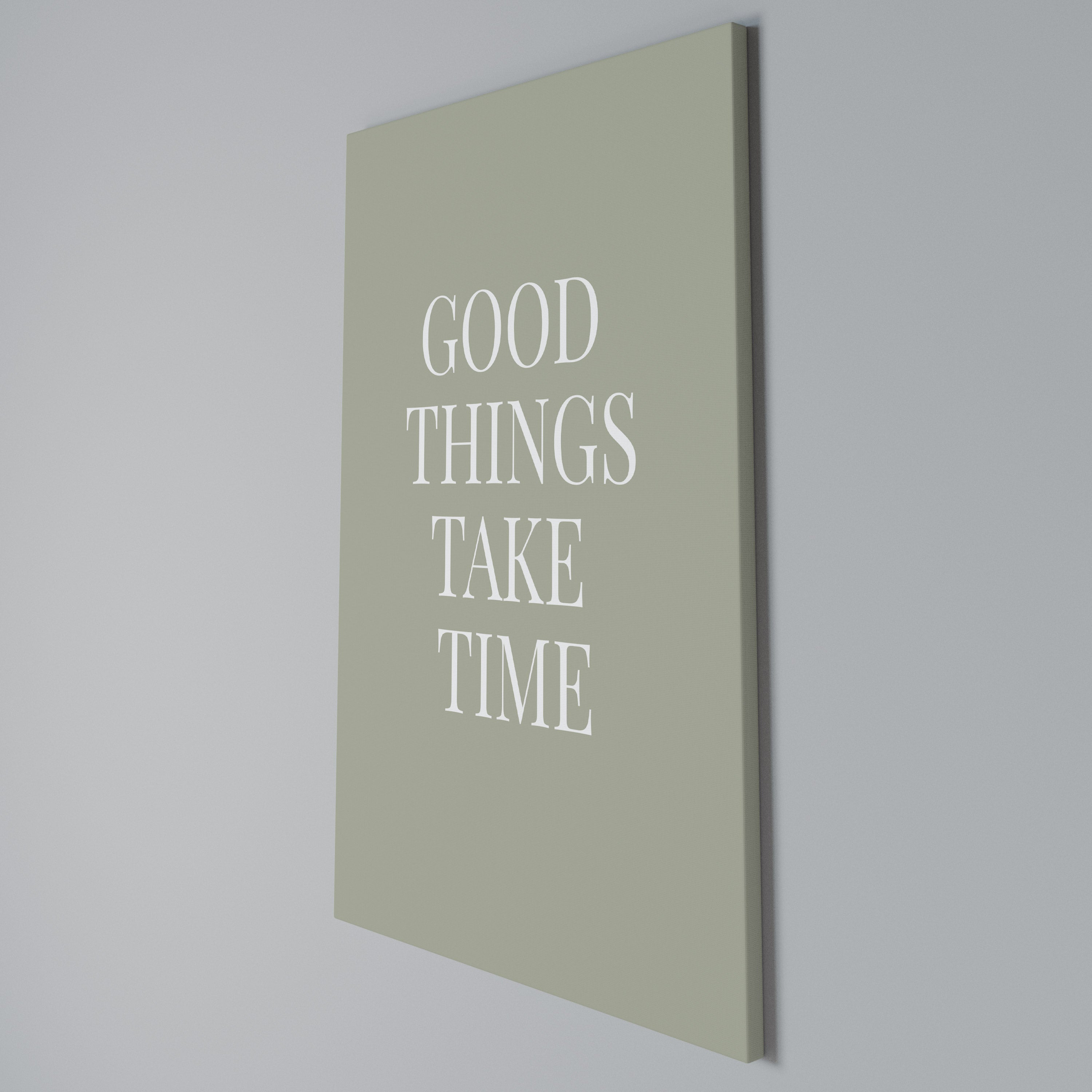 GOOD THINGS TAKE TIME Κατακόρυφος Πίνακας σε Καμβά