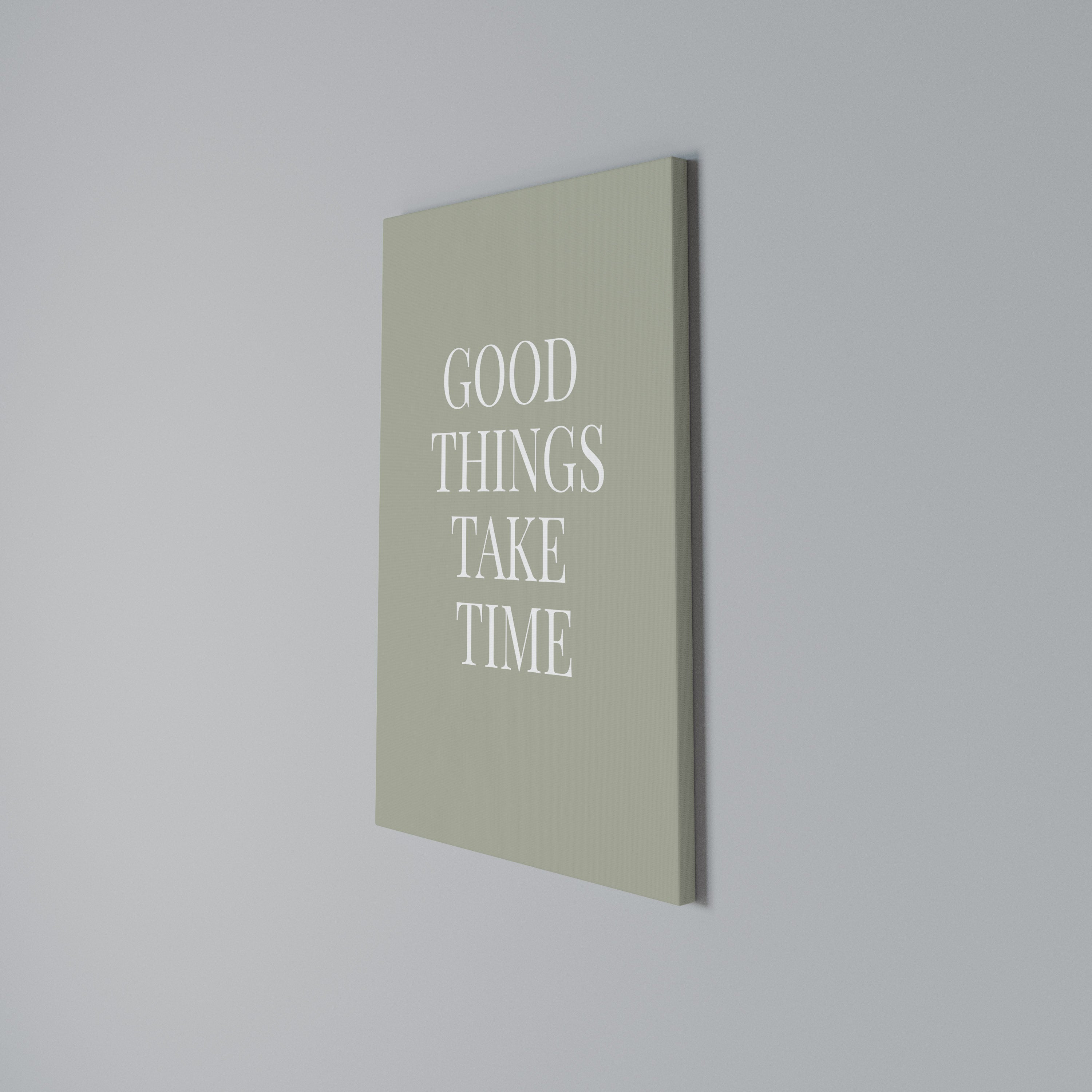 GOOD THINGS TAKE TIME Κατακόρυφος Πίνακας σε Καμβά