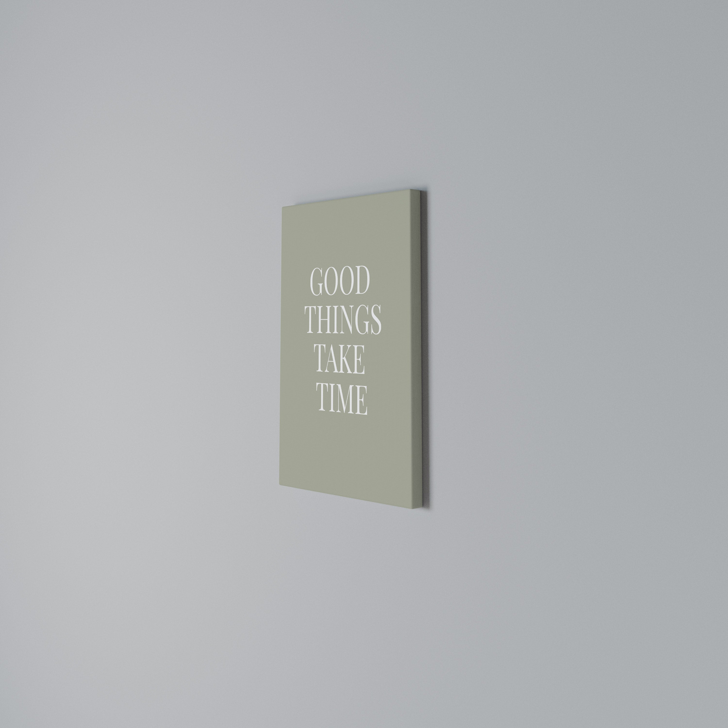 GOOD THINGS TAKE TIME Κατακόρυφος Πίνακας σε Καμβά