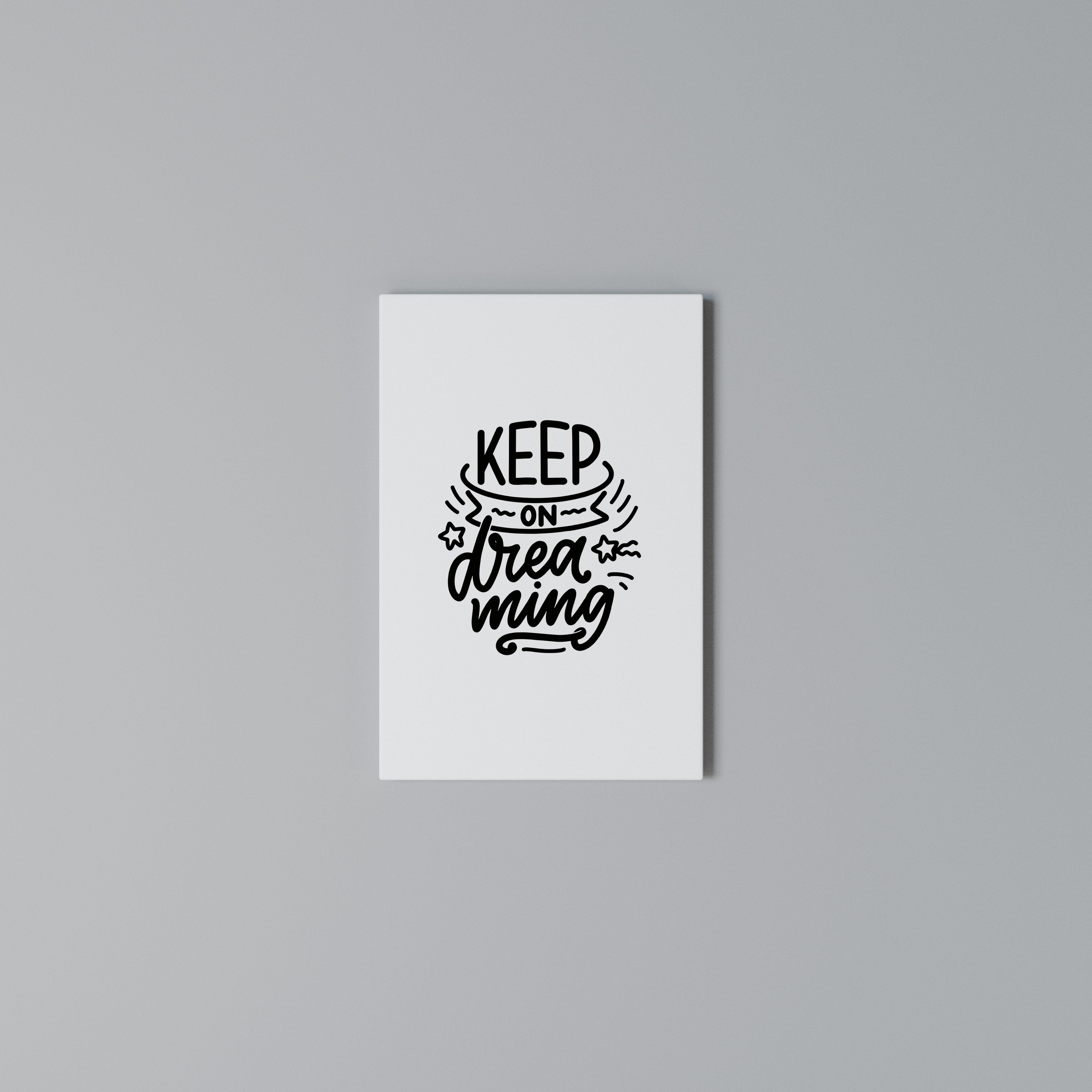 KEEP ON DREAMING Κατακόρυφος Πίνακας σε Καμβά