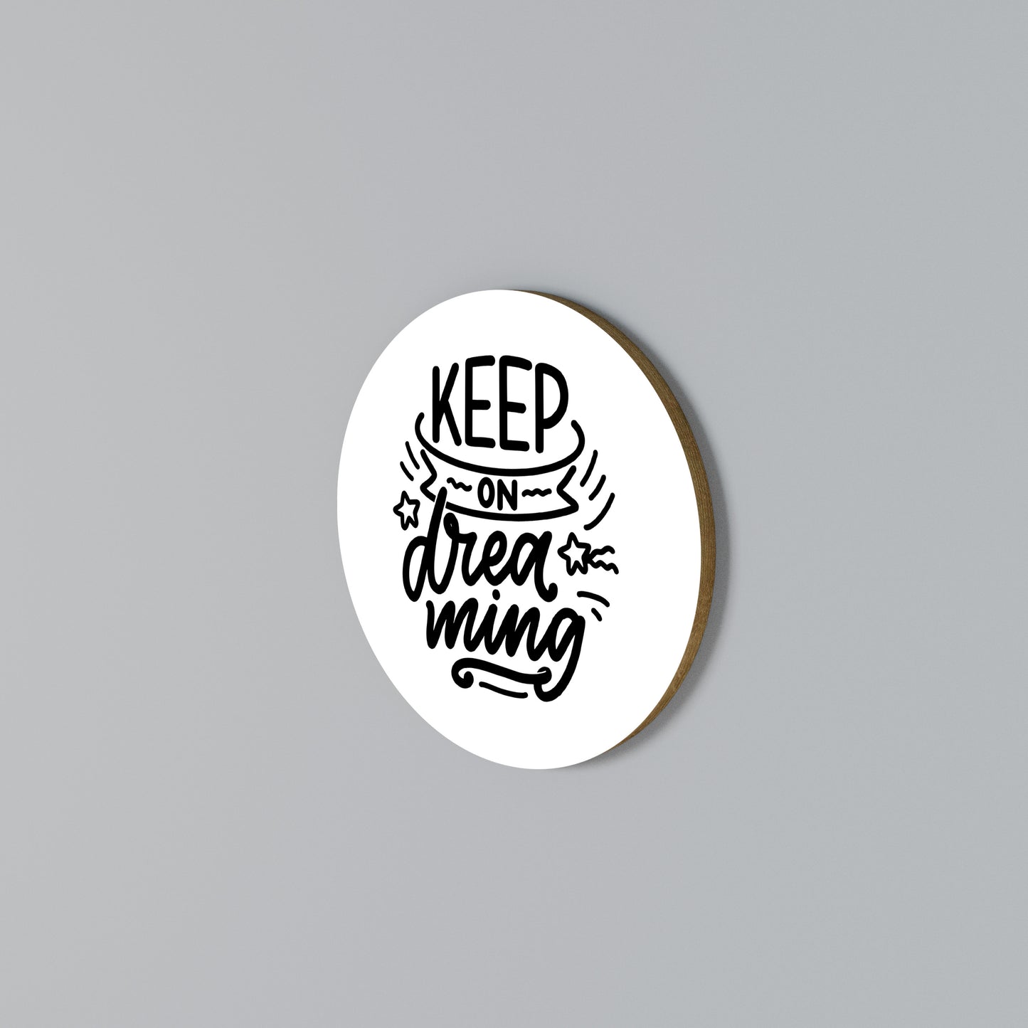 KEEP ON DREAMING Στρογγυλός πίνακας ζωγραφικής
