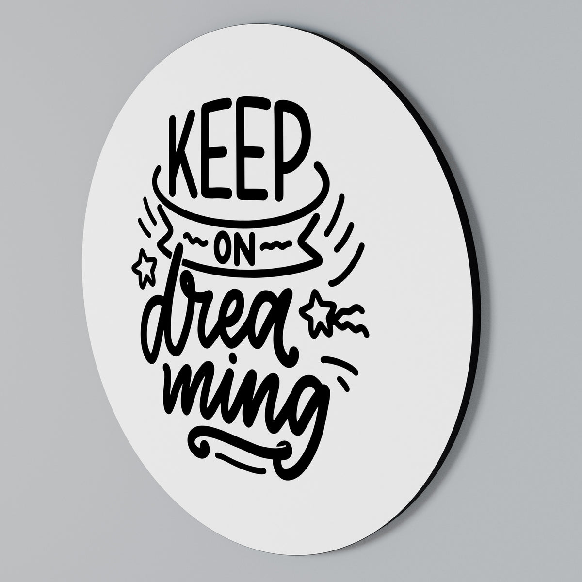 KEEP ON DREAMING Round Wall Art
