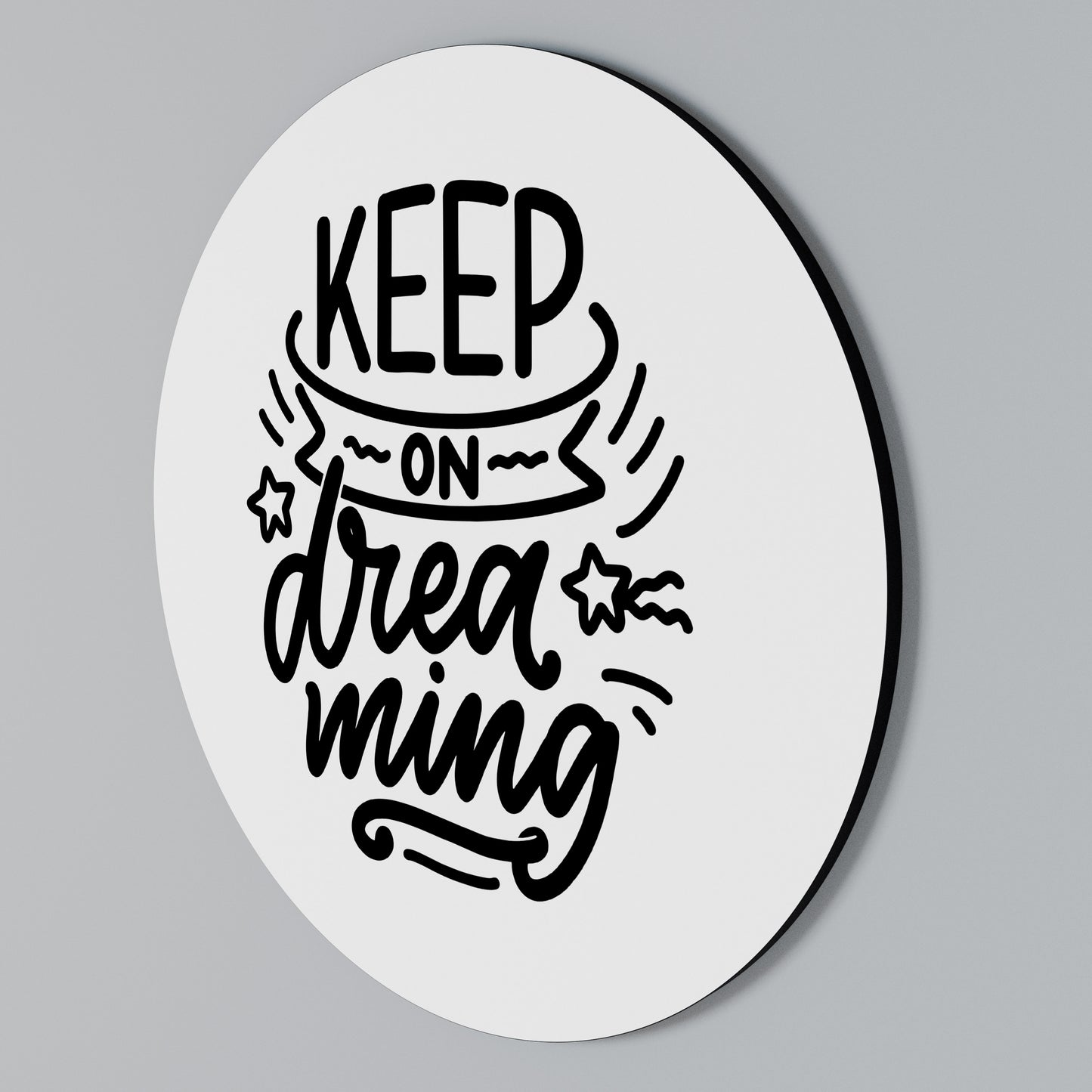 KEEP ON DREAMING Στρογγυλός πίνακας ζωγραφικής