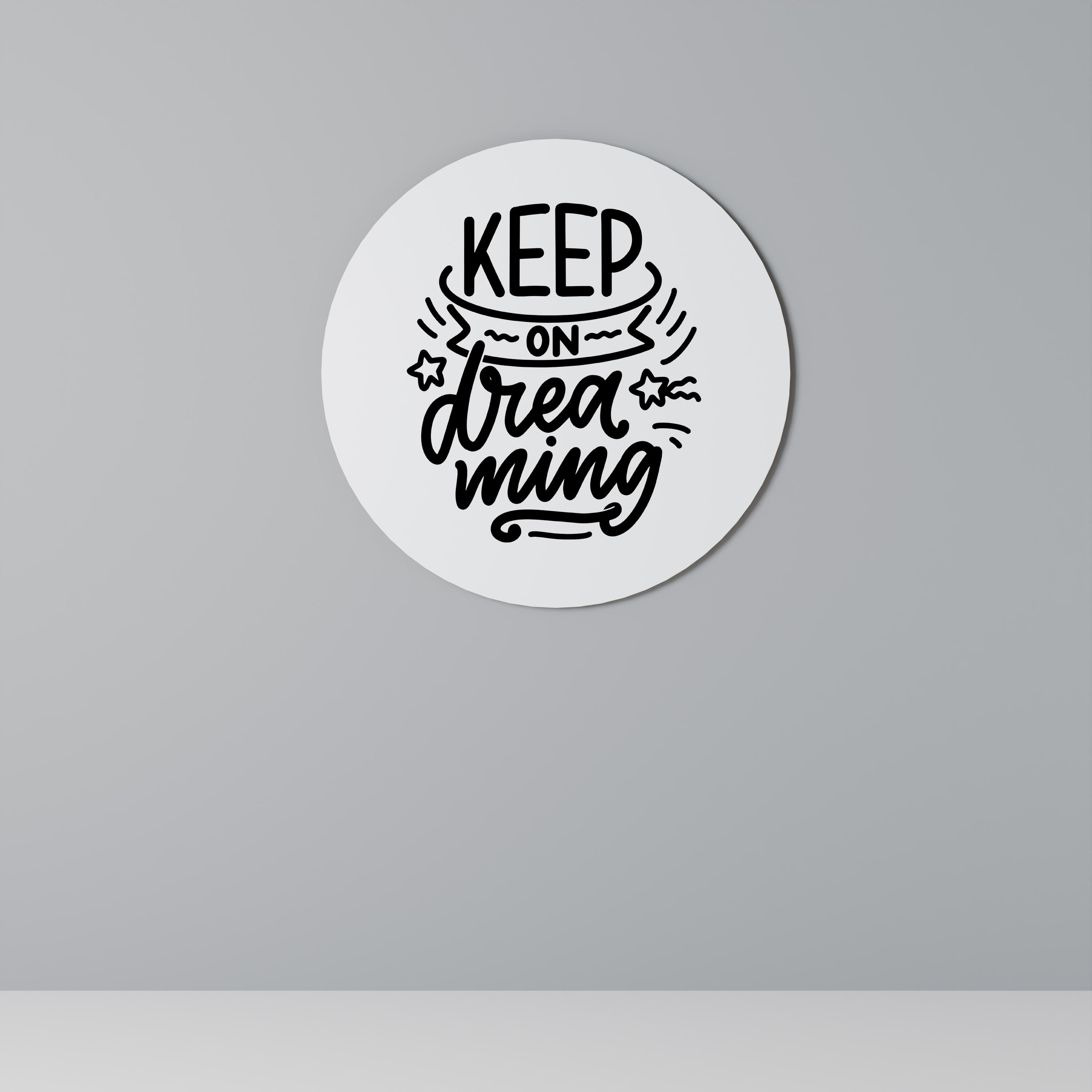 KEEP ON DREAMING Round Wall Art