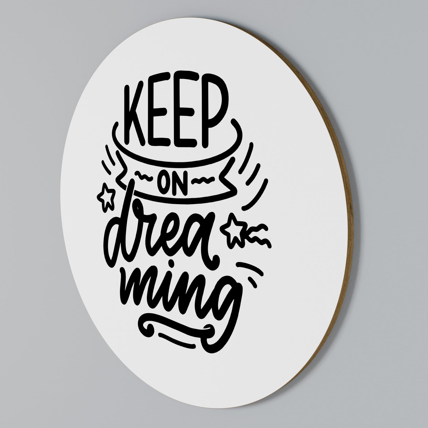 KEEP ON DREAMING Στρογγυλός πίνακας ζωγραφικής