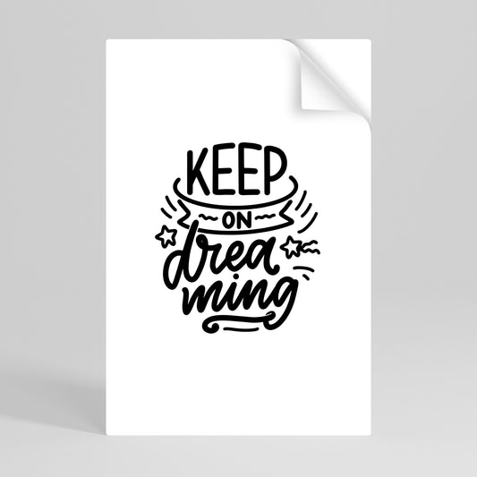 KEEP ON DREAMING Αυτοκόλλητη Αφίσα κάθετη