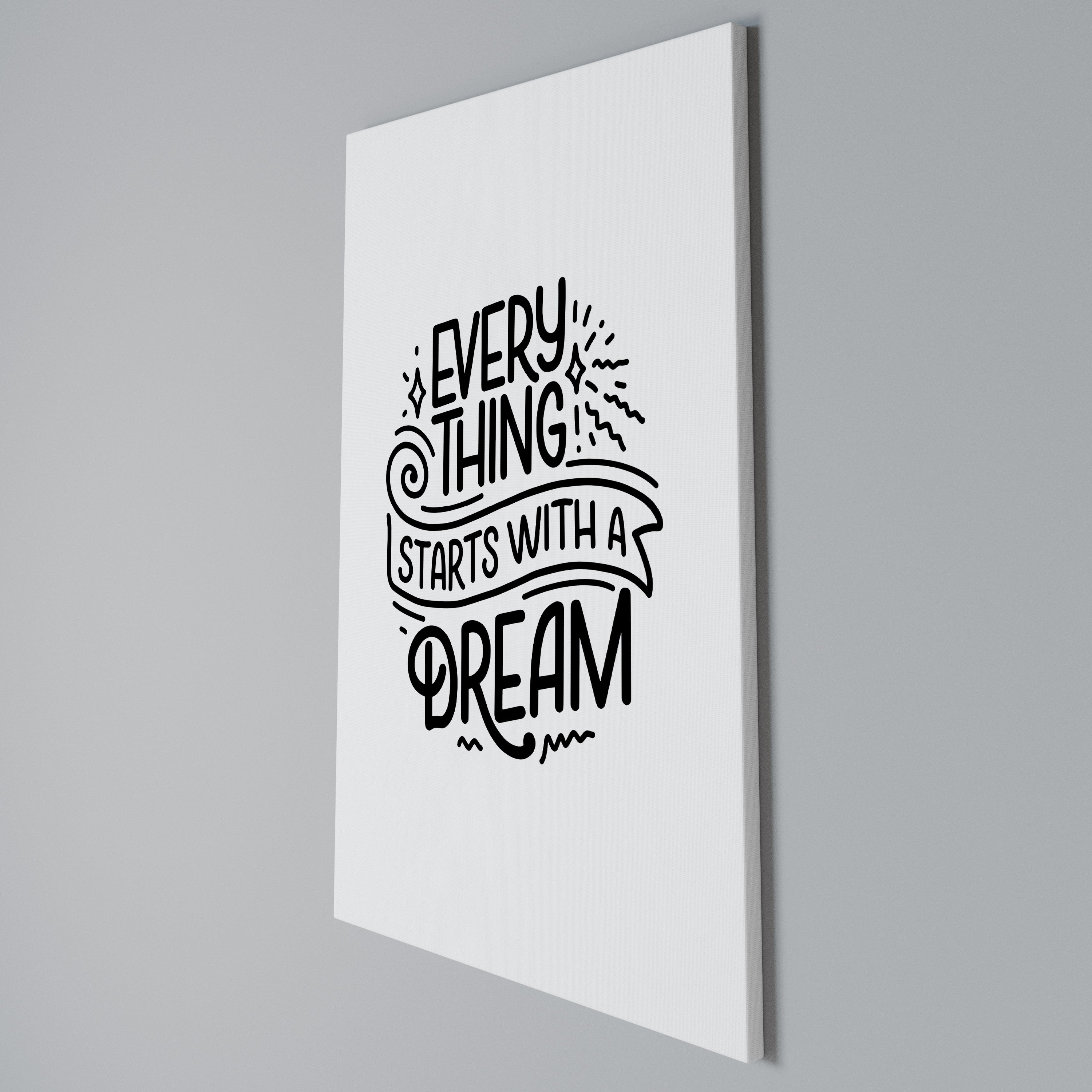 EVERYTHING STARTS WITH A DREAM Κατακόρυφος Πίνακας σε Καμβά