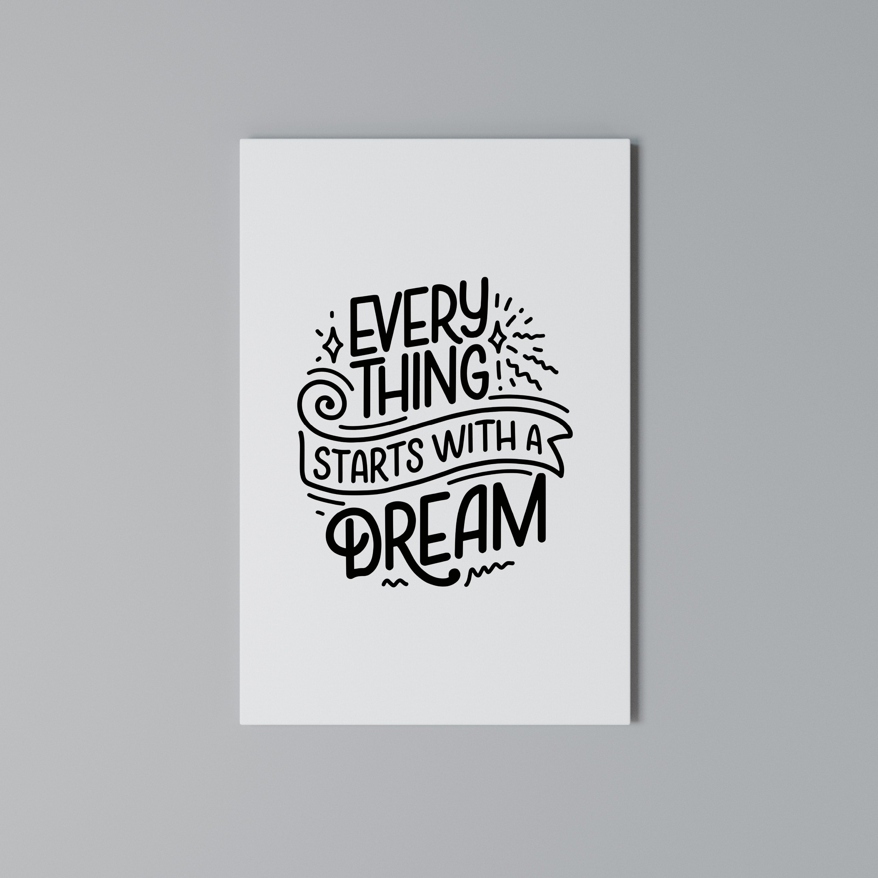 EVERYTHING STARTS WITH A DREAM Κατακόρυφος Πίνακας σε Καμβά