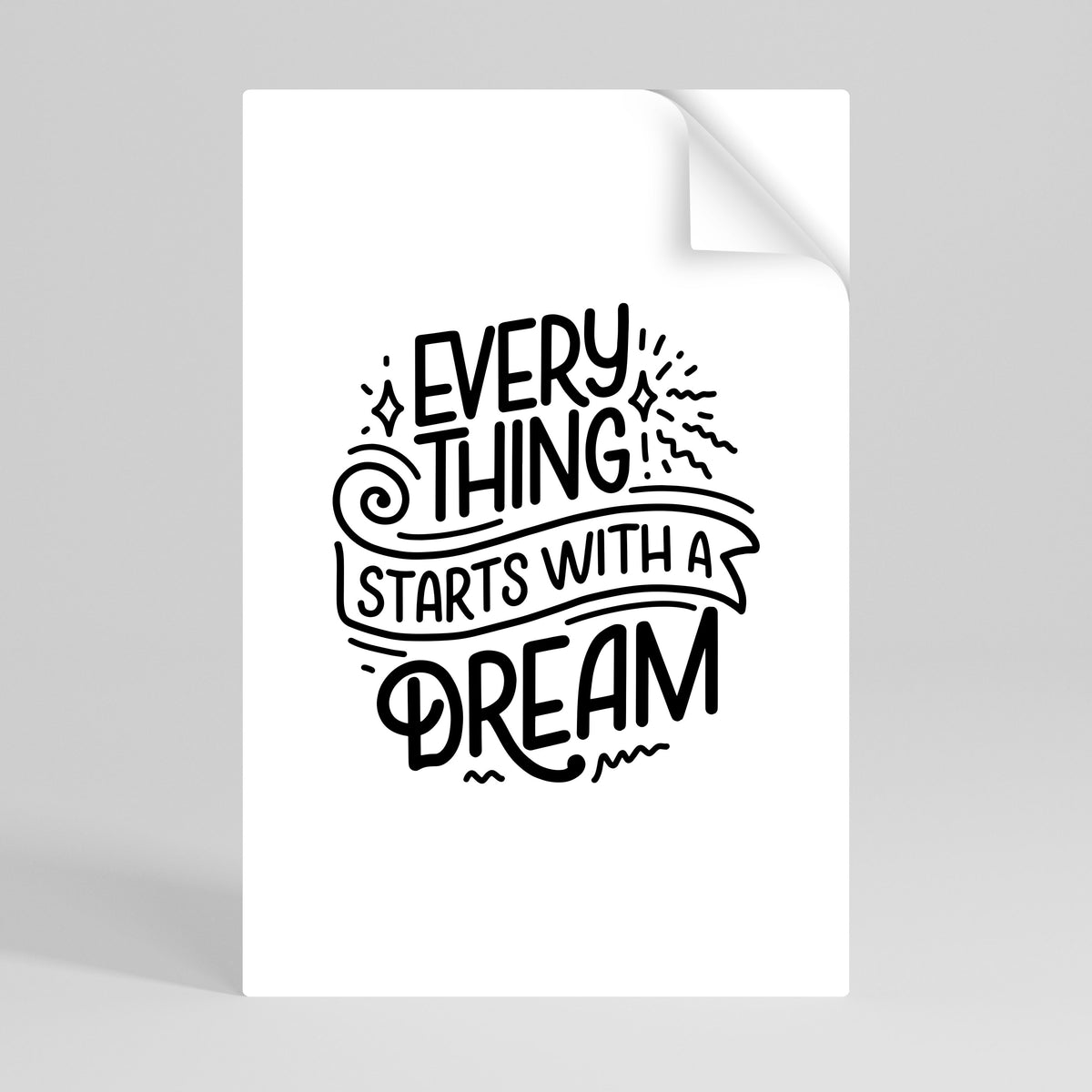 EVERYTHING STARTS WITH A DREAM Αυτοκόλλητη Αφίσα κάθετη