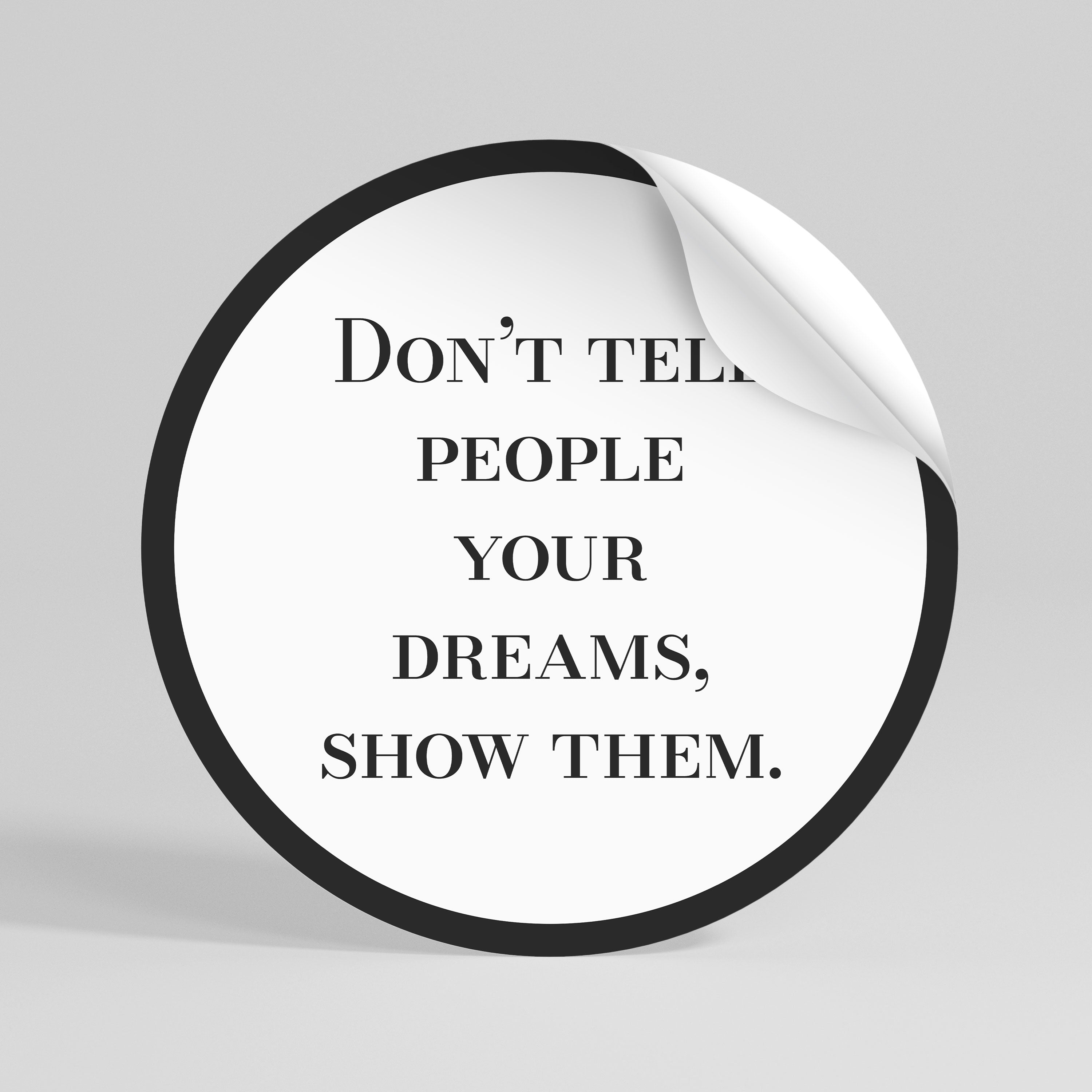 DREAMS IN ACTION Αυτοκόλλητη "Peel and Stick" Αφίσα στρογγυλή