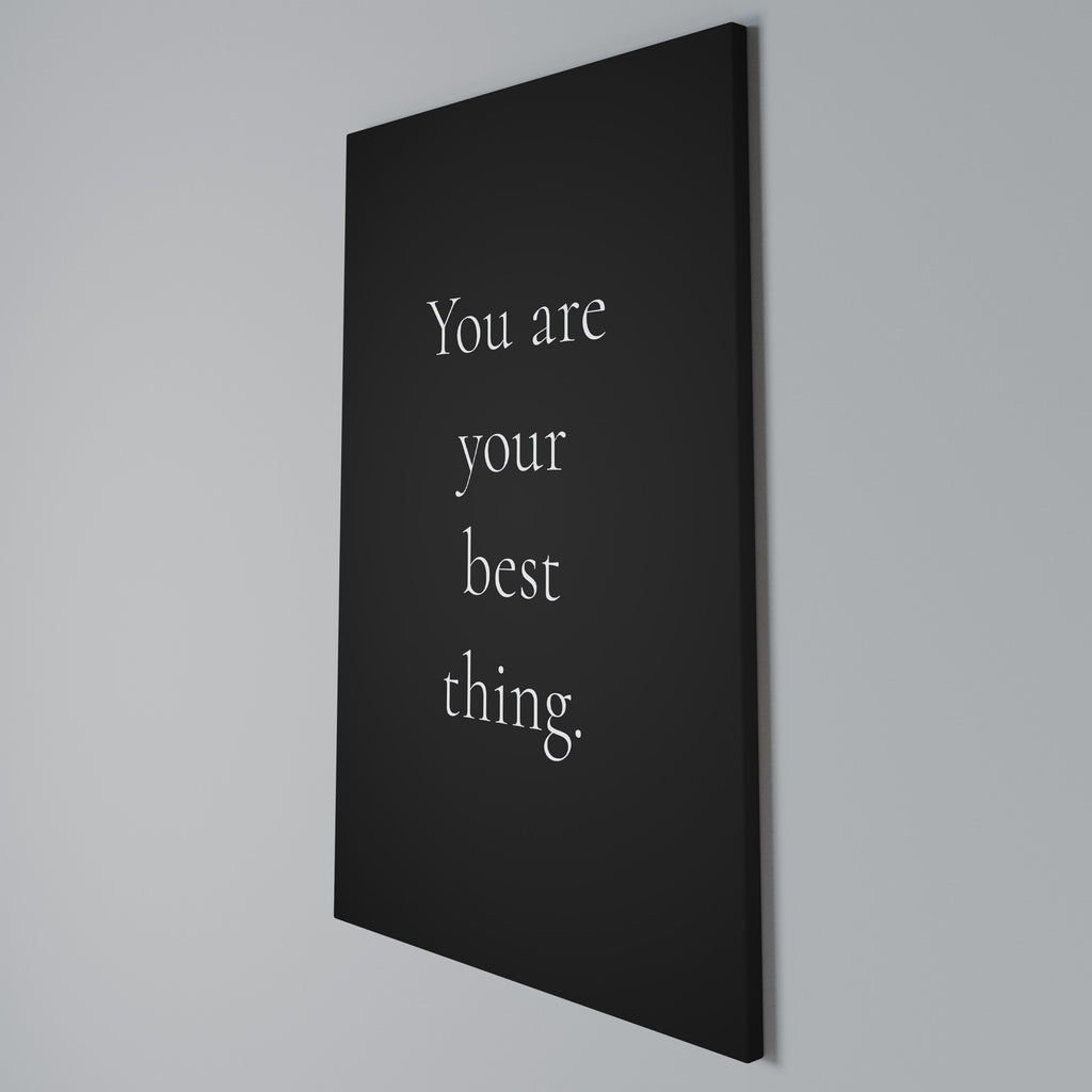 YOU ARE YOUR BEST THING Κατακόρυφος Πίνακας σε Καμβά