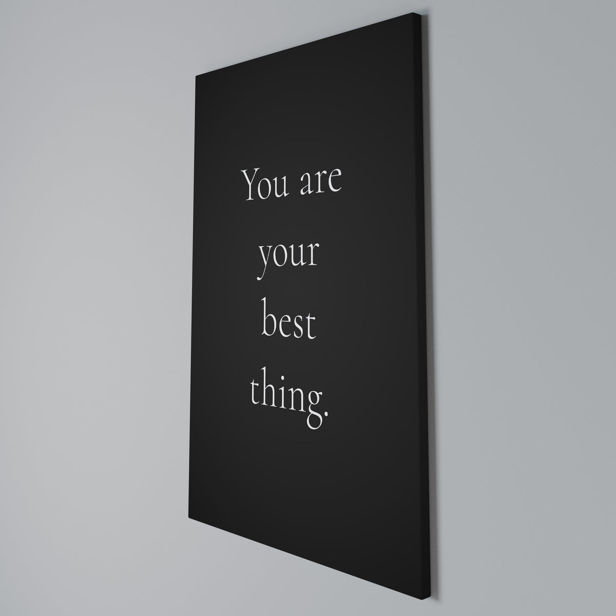 YOU ARE YOUR BEST THING Κατακόρυφος Πίνακας σε Καμβά