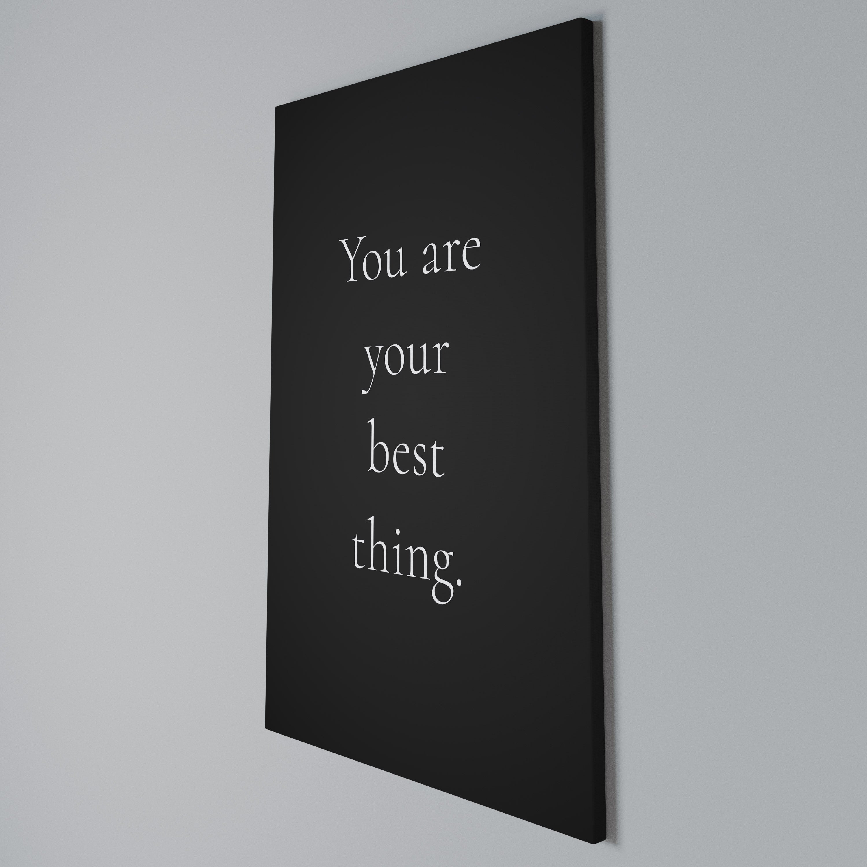 YOU ARE YOUR BEST THING Κατακόρυφος Πίνακας σε Καμβά