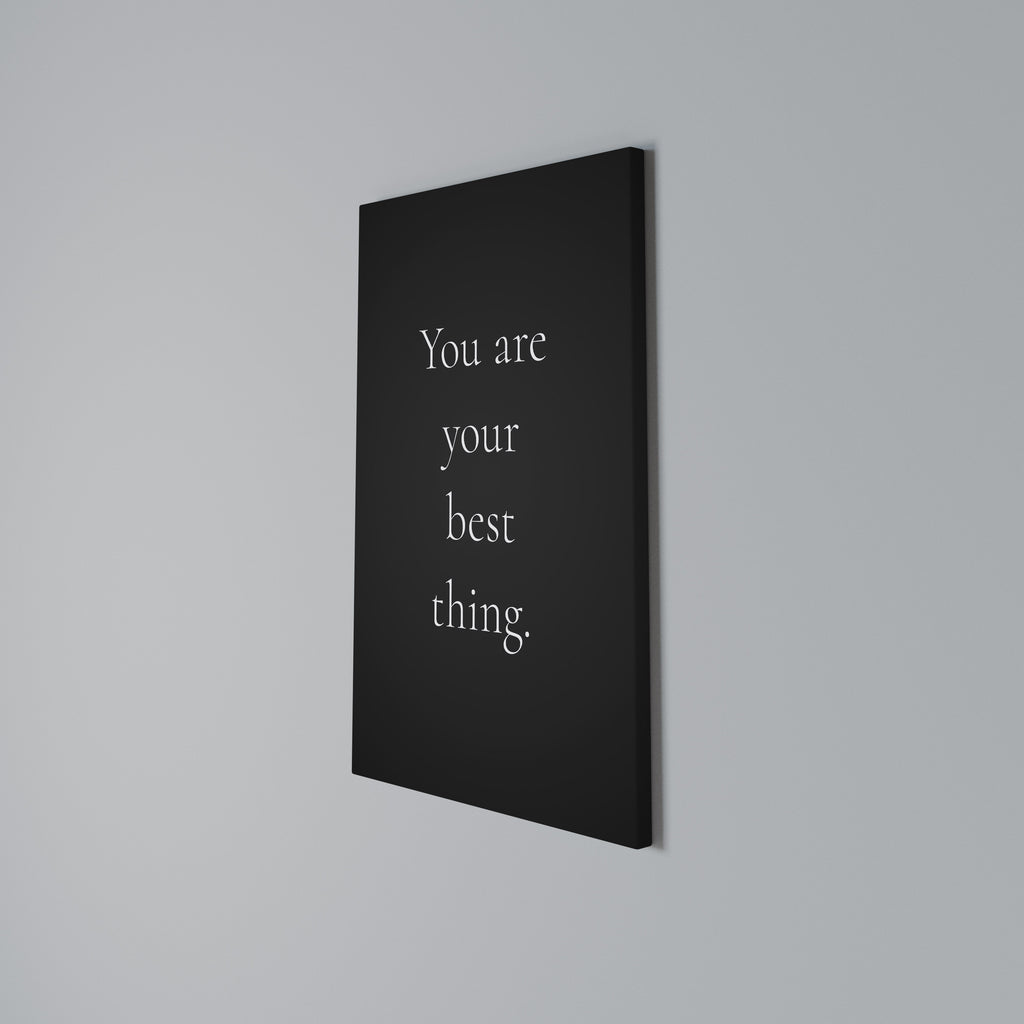 YOU ARE YOUR BEST THING Κατακόρυφος Πίνακας σε Καμβά