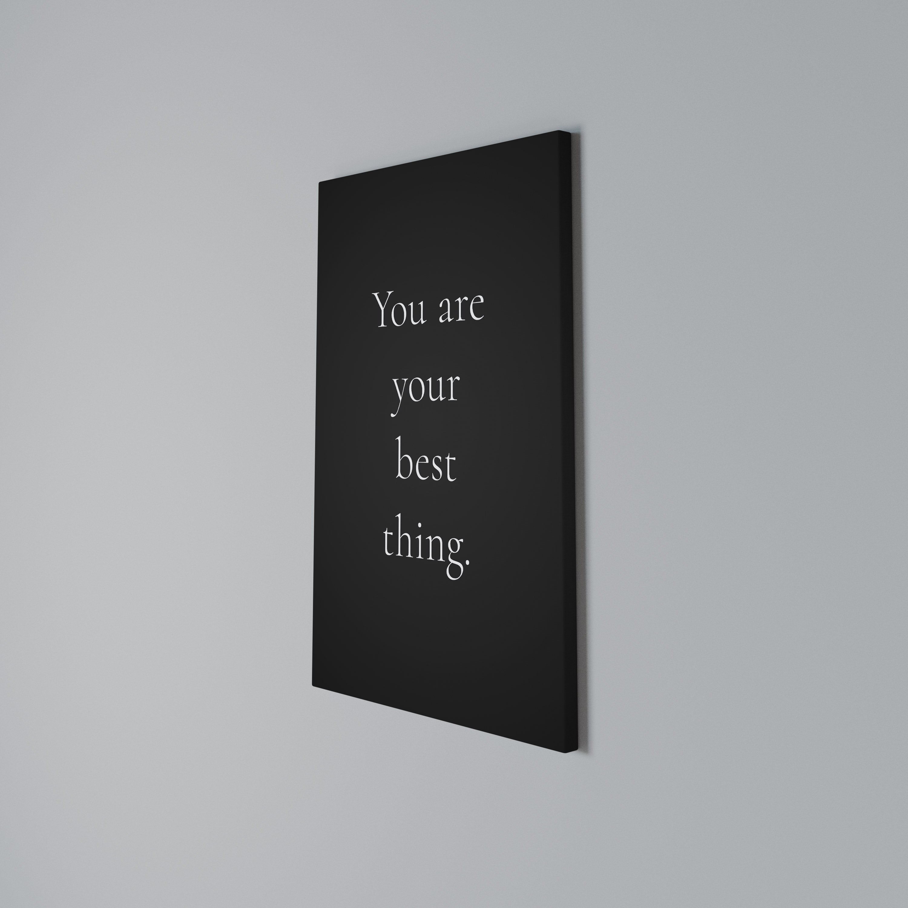 YOU ARE YOUR BEST THING Κατακόρυφος Πίνακας σε Καμβά