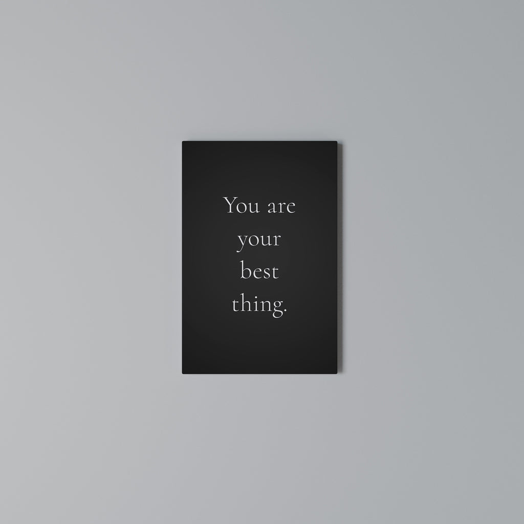 YOU ARE YOUR BEST THING Κατακόρυφος Πίνακας σε Καμβά