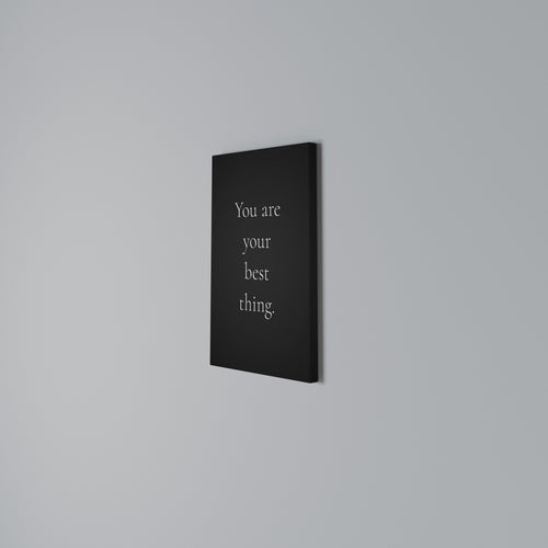 YOU ARE YOUR BEST THING Vertical Canvas Print