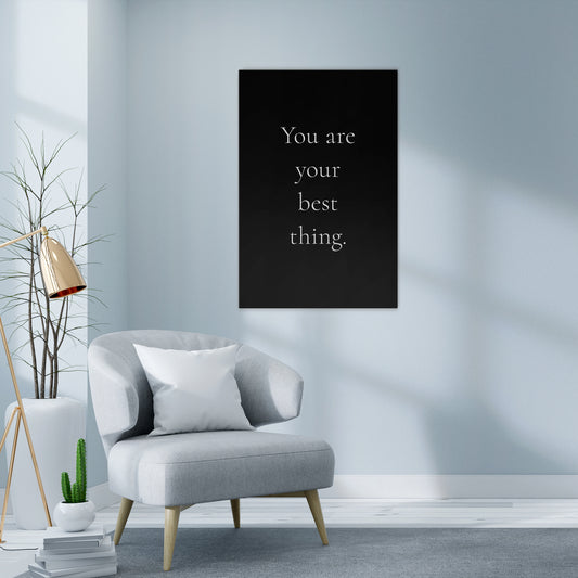 YOU ARE YOUR BEST THING Vertical Canvas Print