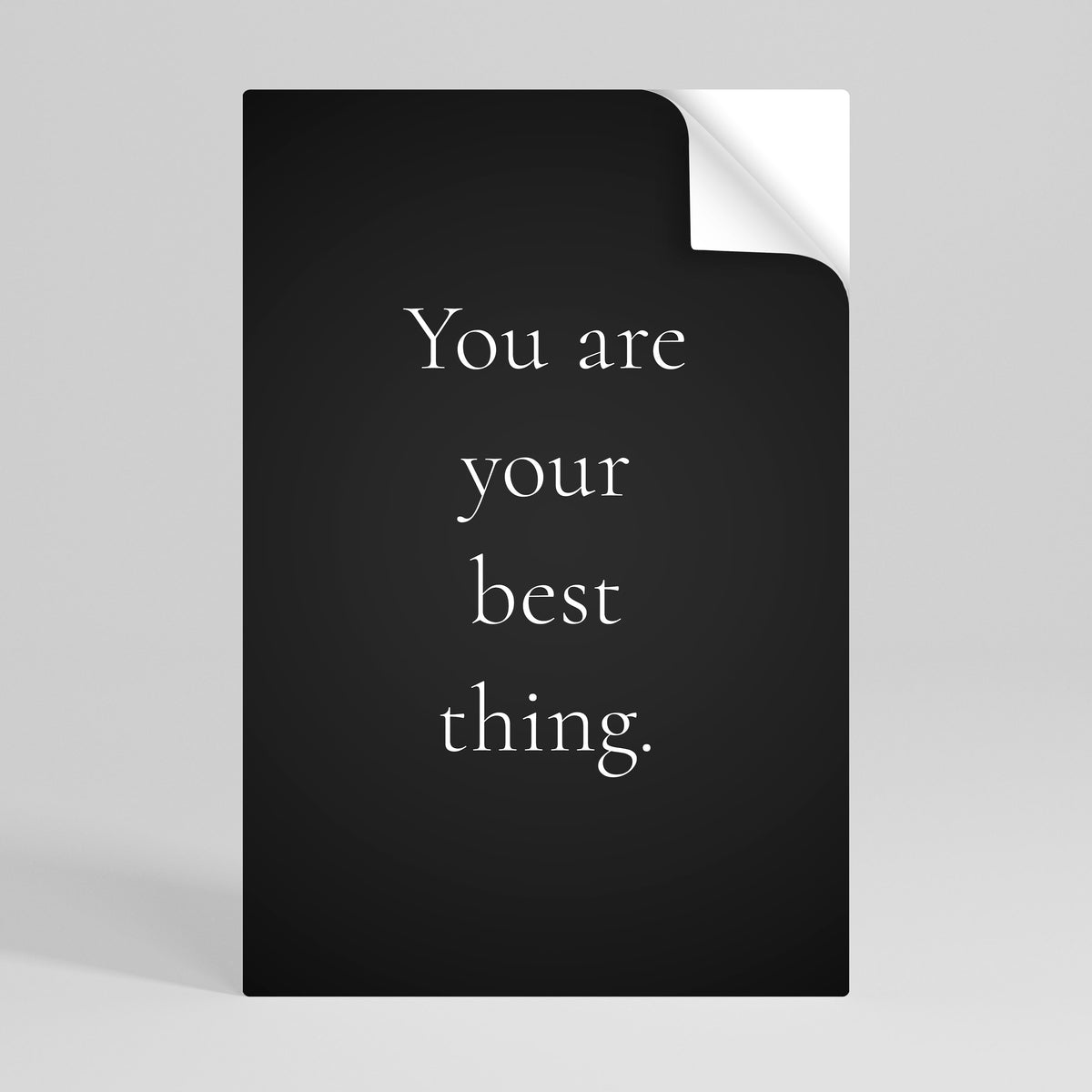 YOU ARE YOUR BEST THING Αυτοκόλλητη Αφίσα κάθετη