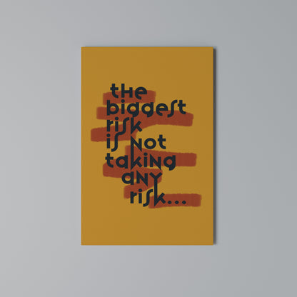 THE BIGGEST RISK Κατακόρυφος Πίνακας σε Καμβά