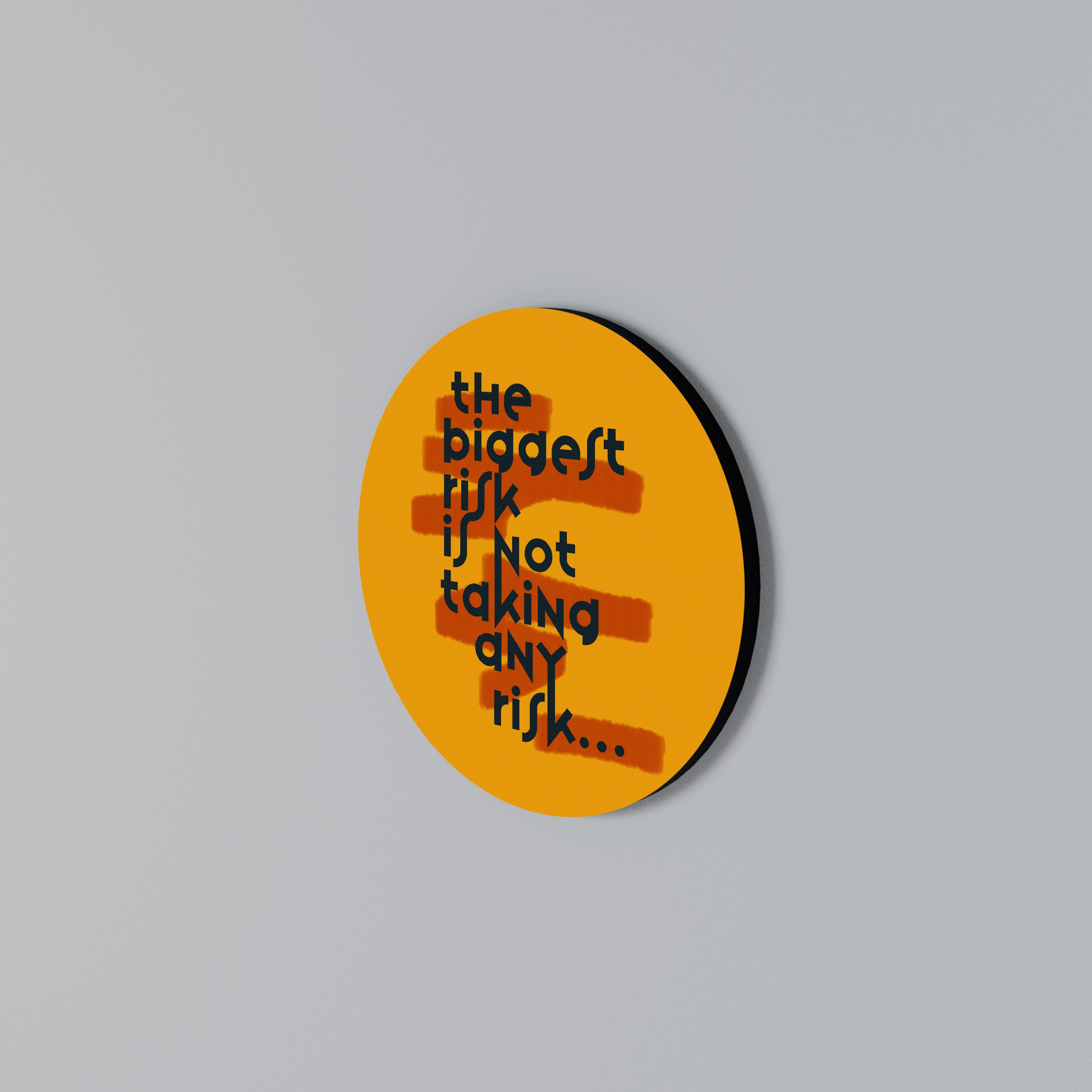 THE BIGGEST RISK Round Wall Art