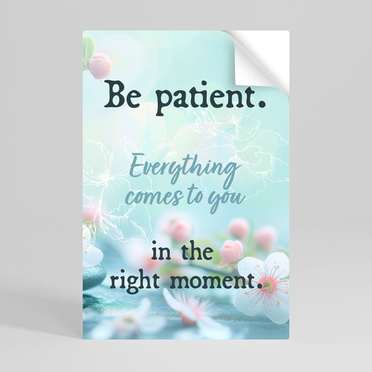 PATIENCE IN BLOOM Αυτοκόλλητη Αφίσα κάθετη