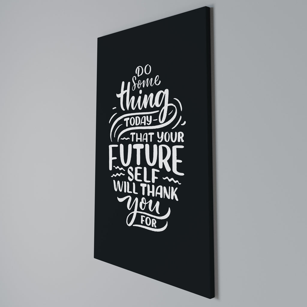 DO SOMETHING TODAY Vertical Canvas Print
