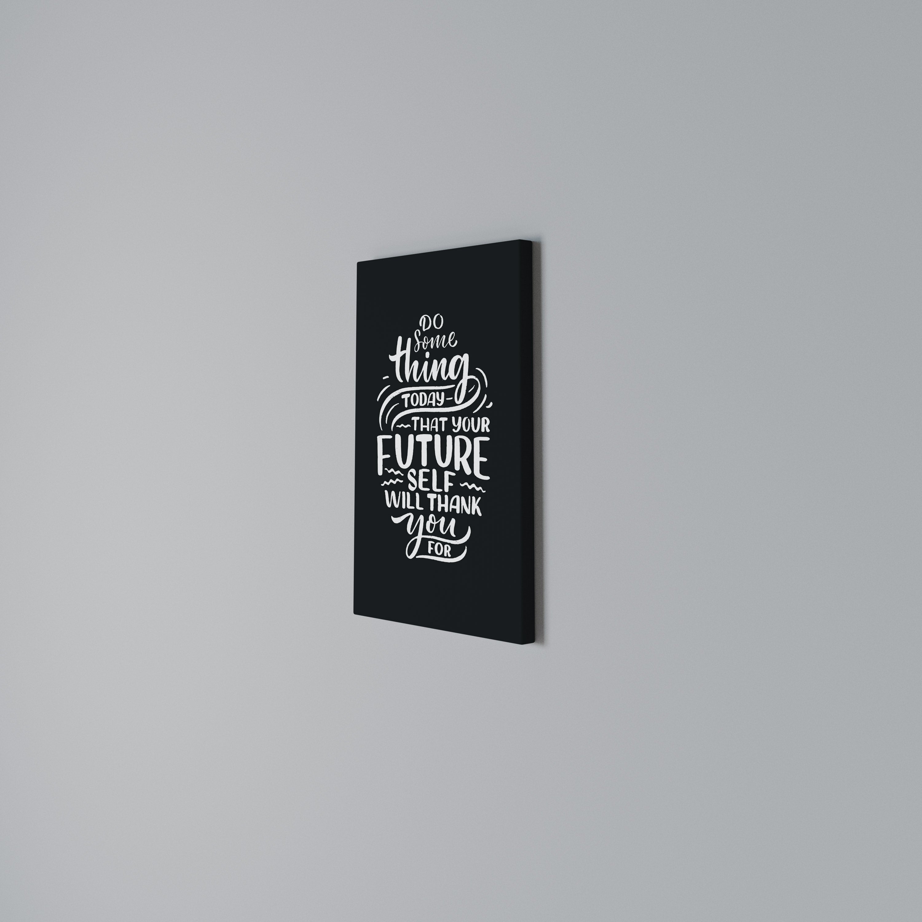 DO SOMETHING TODAY Vertical Canvas Print