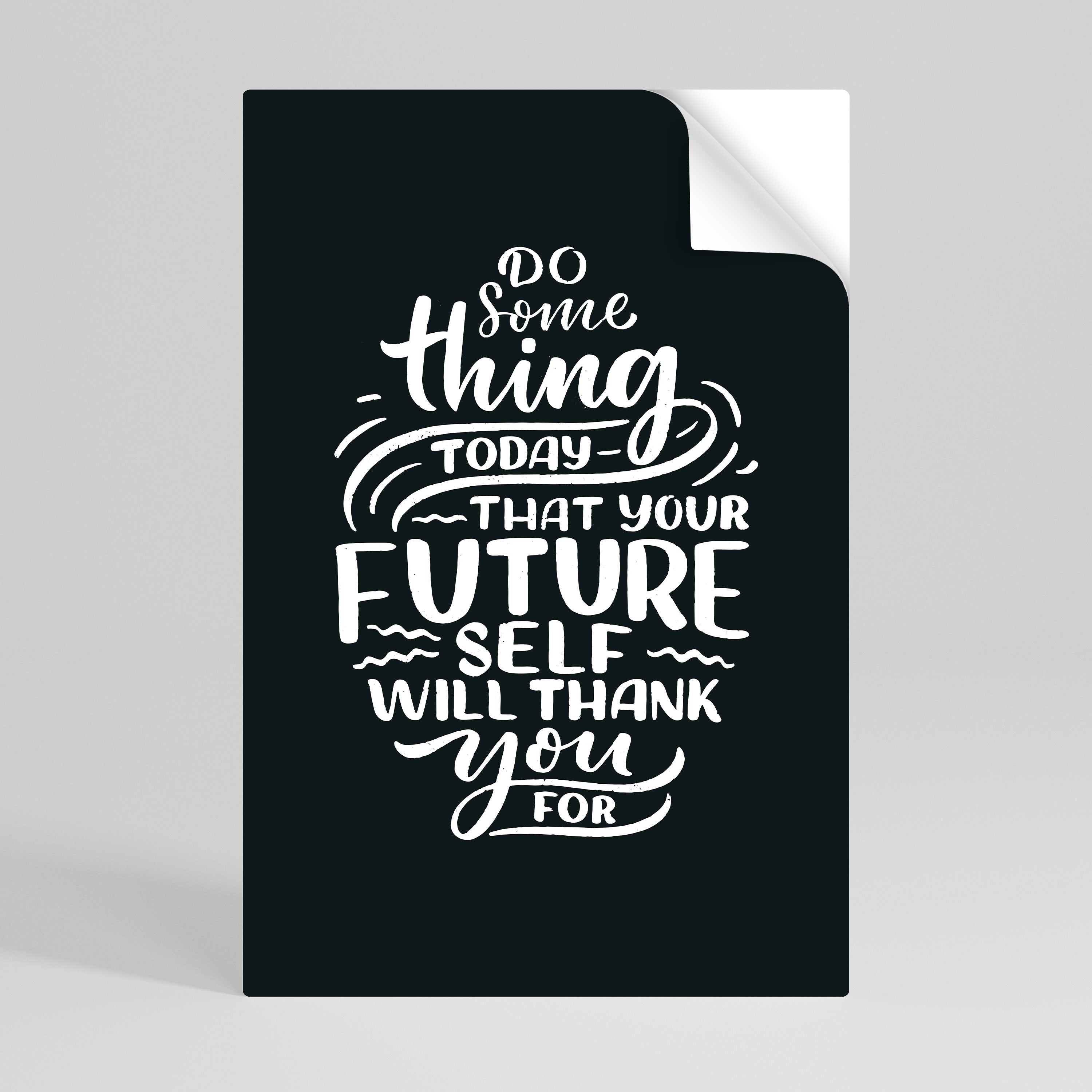 DO SOMETHING TODAY Αυτοκόλλητη Αφίσα κάθετη