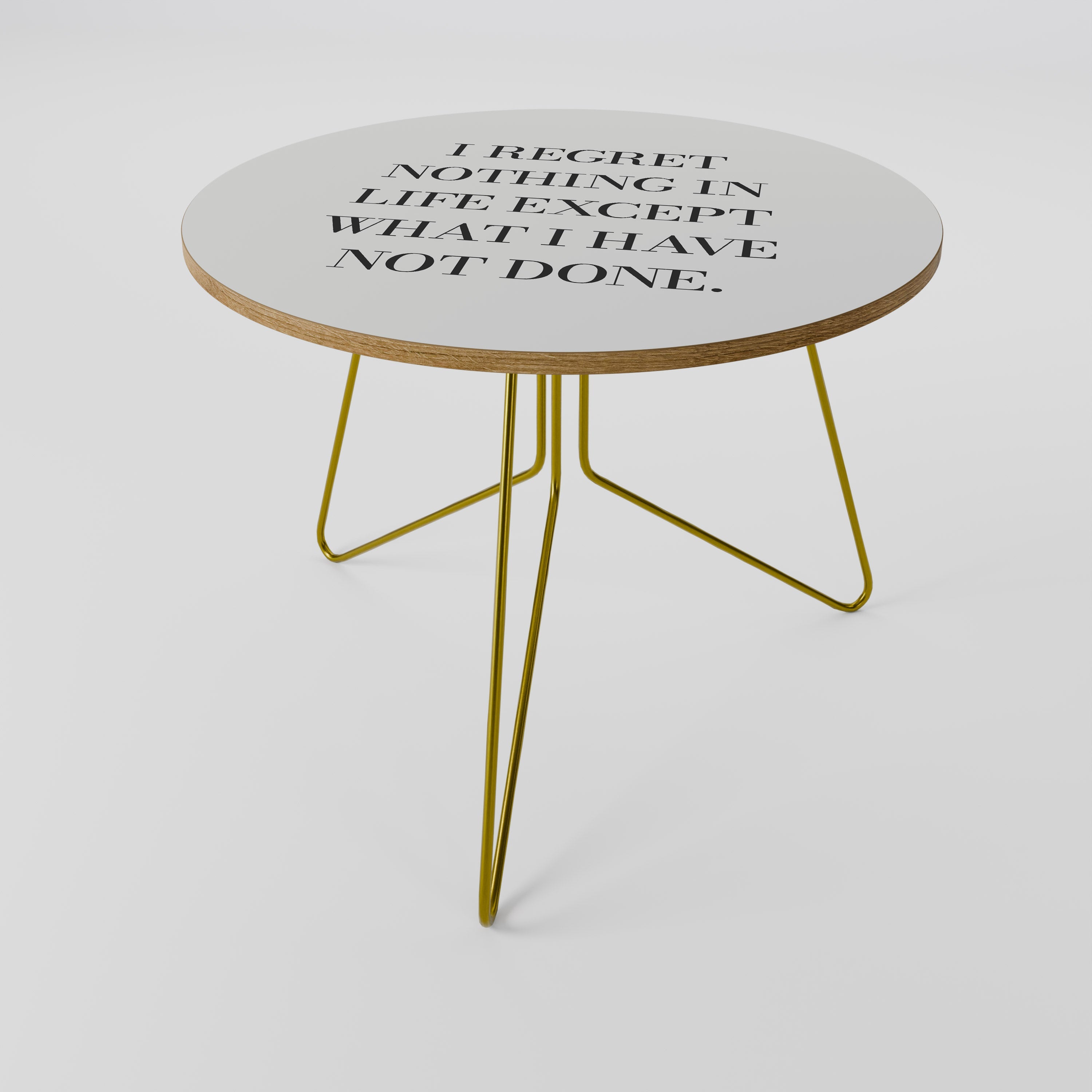 REGRET NOTHING Coffee Table 69