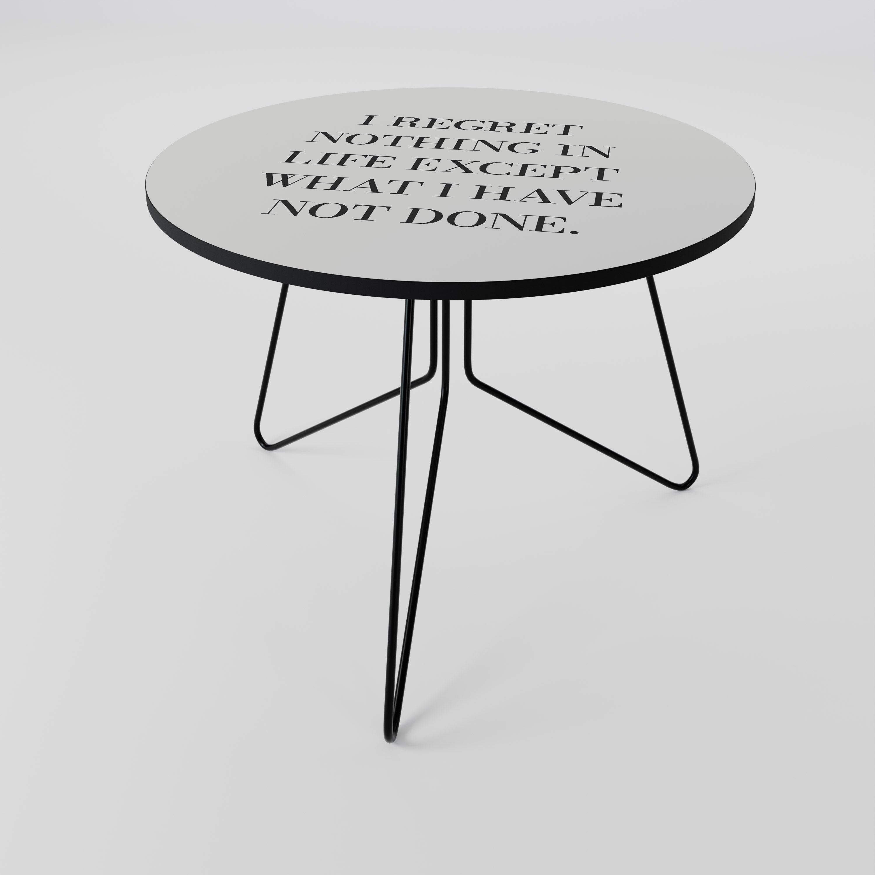 REGRET NOTHING Coffee Table 69