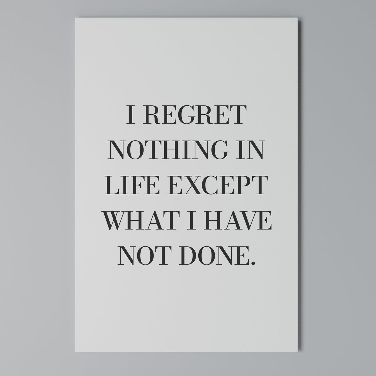 REGRET NOTHING Vertical Canvas Print