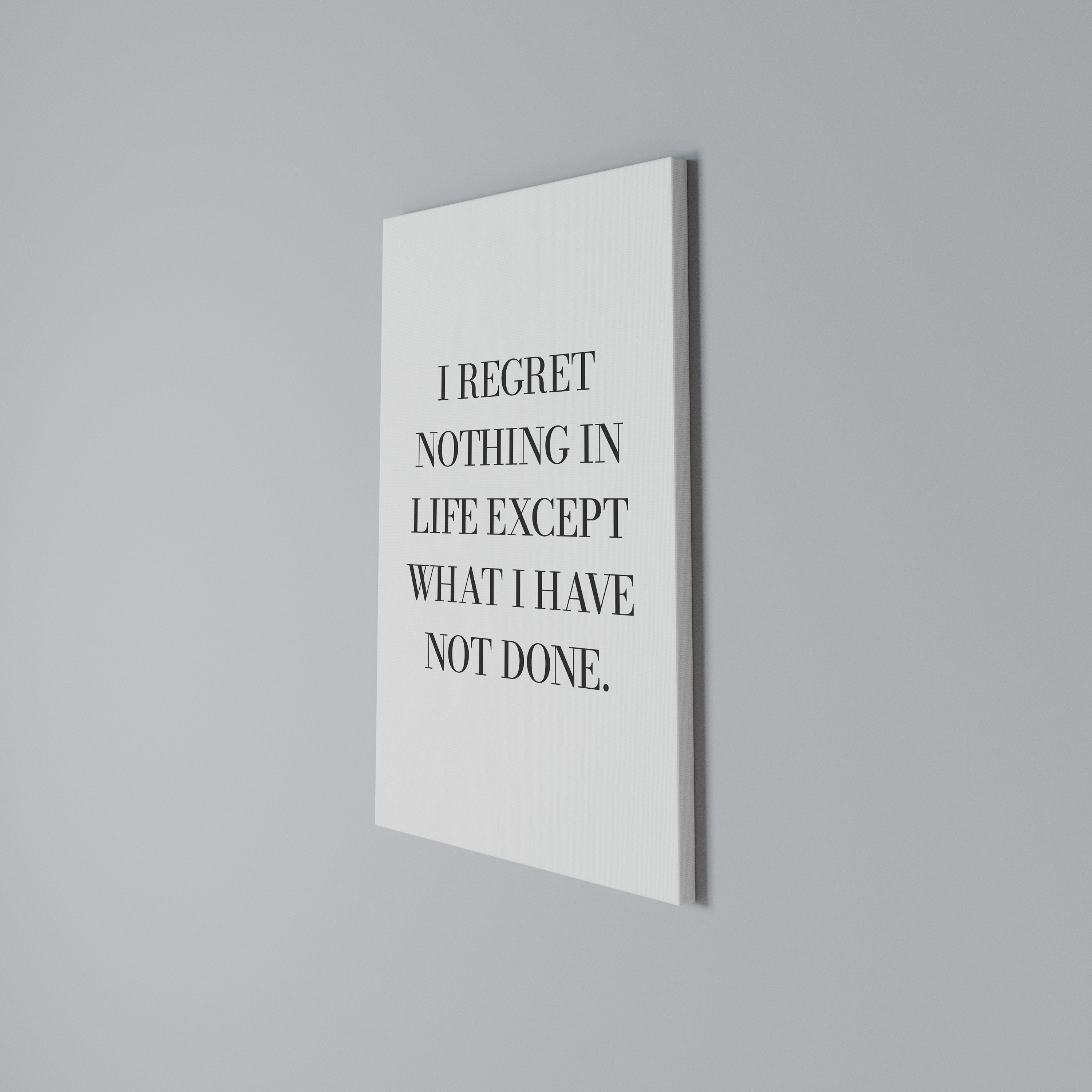 REGRET NOTHING Vertical Canvas Print