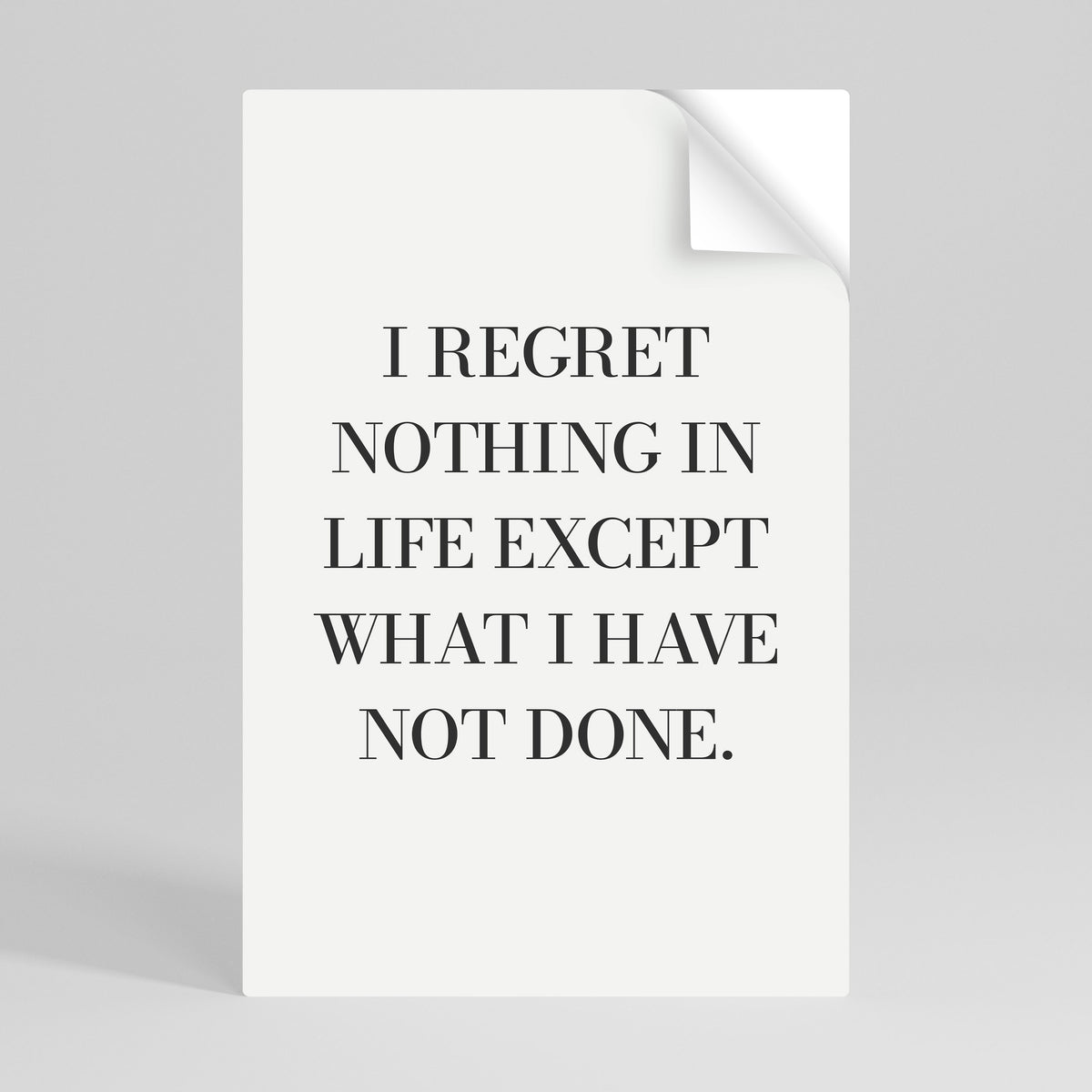 REGRET NOTHING Αυτοκόλλητη Αφίσα κάθετη