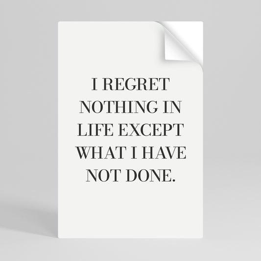 REGRET NOTHING Αυτοκόλλητη Αφίσα κάθετη