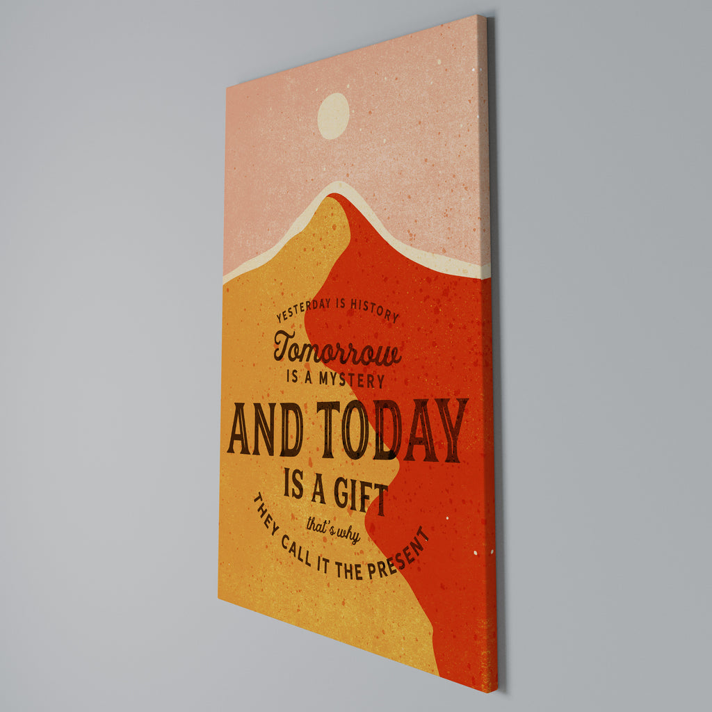 TODAY IS A GIFT Vertical Canvas Print