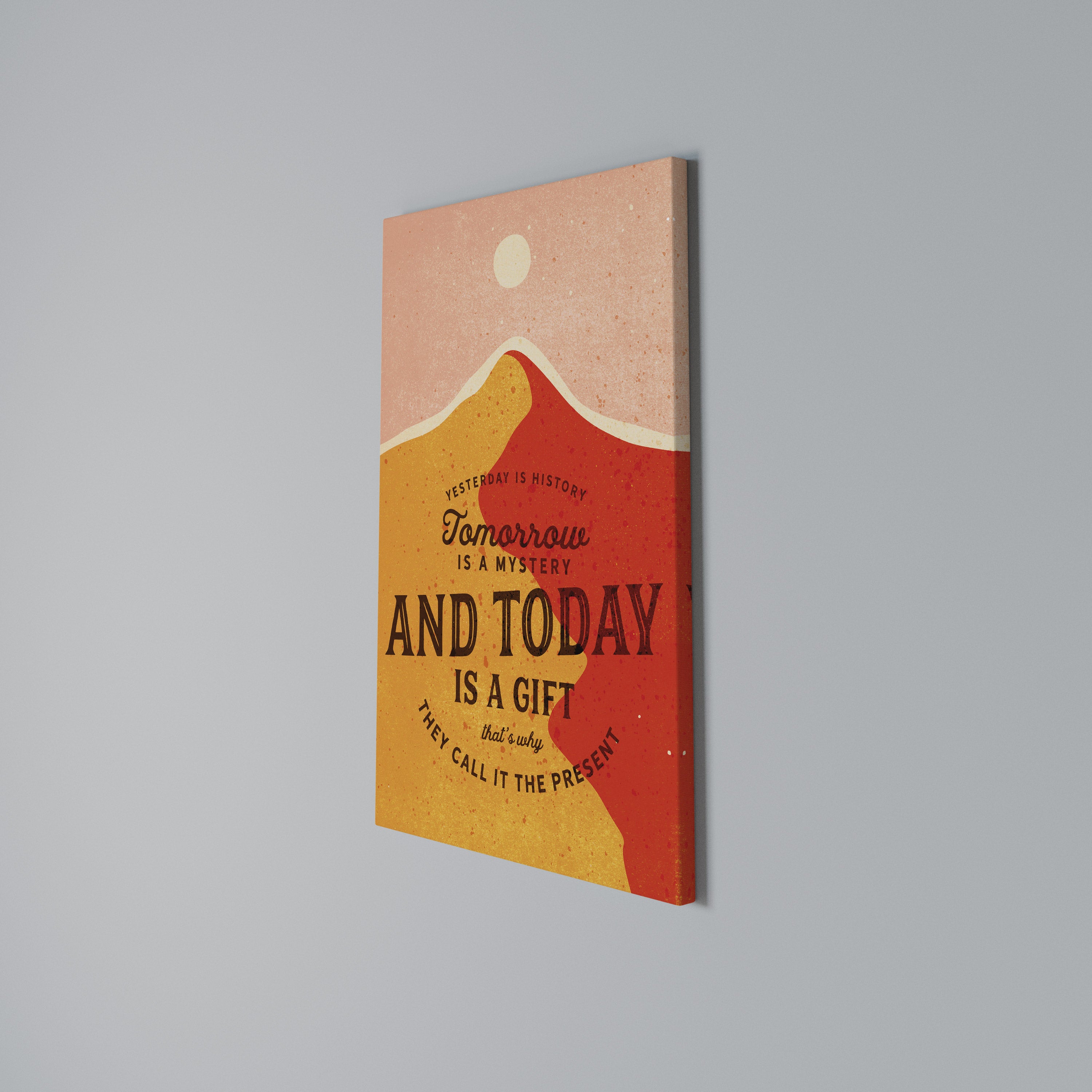 TODAY IS A GIFT Vertical Canvas Print
