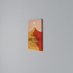 TODAY IS A GIFT Vertical Canvas Print